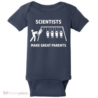 Scientists Make Great Parents Physicians Maths Physics Science Baby Bodysuit