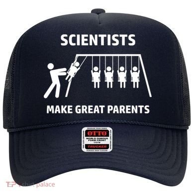 Scientists Make Great Parents Physicians Maths Physics Science Hat