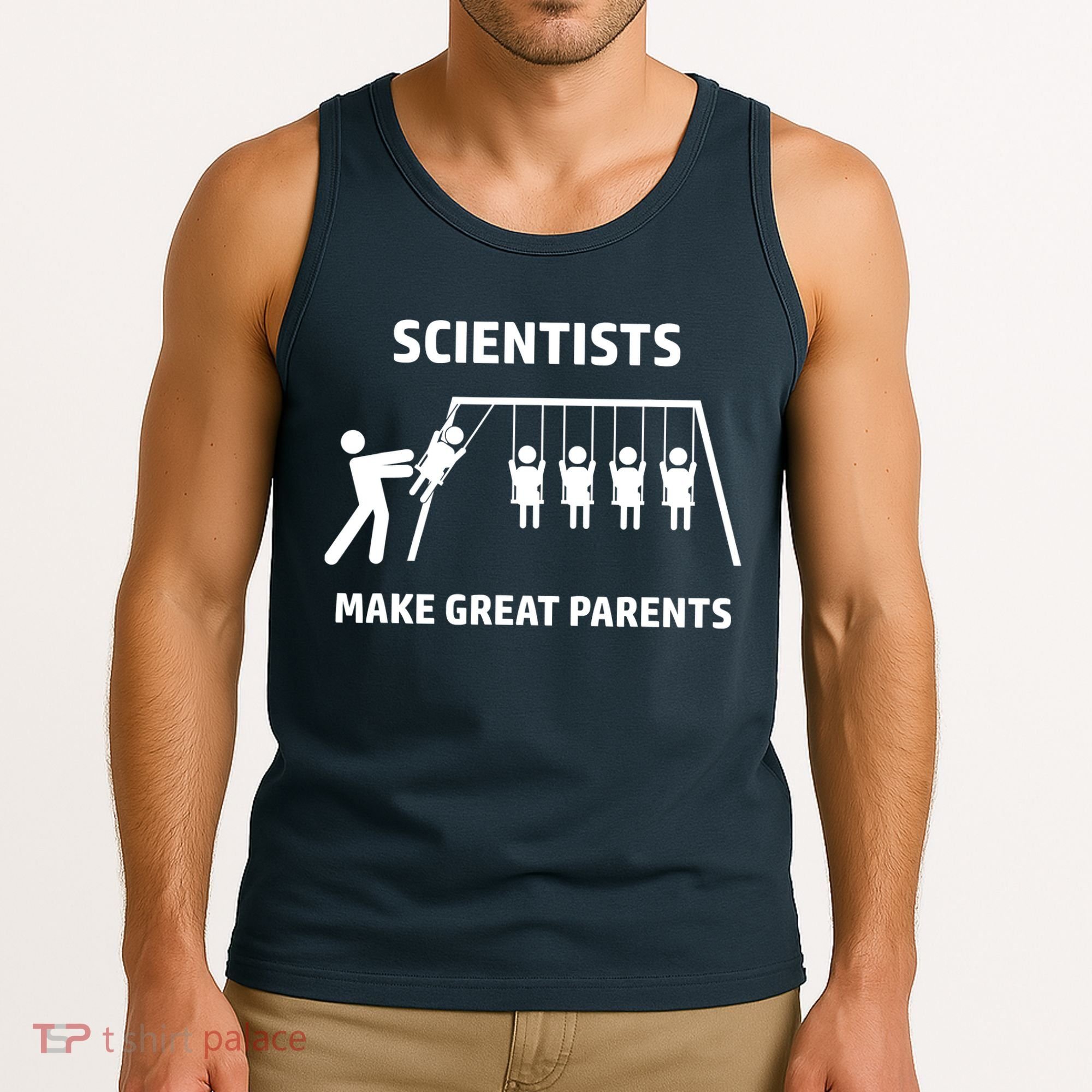 Scientists Make Great Parents Physicians Maths Physics Science Tank Top