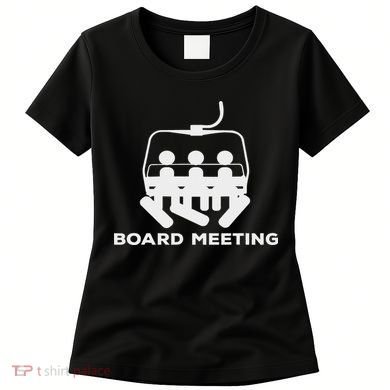 Snowboard Meeting Gift Snowboarding Holiday Skiing Women's T-Shirt