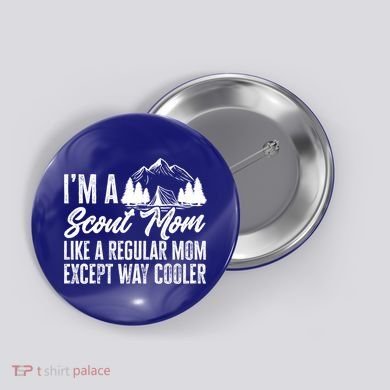 Scout Mom Hiking And Camping Scouting Gift Button