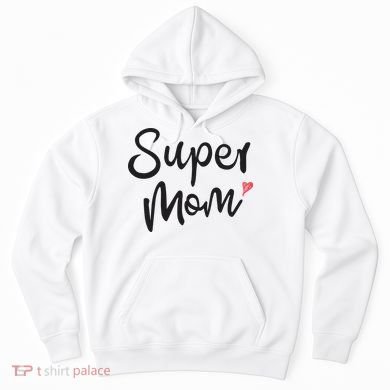Super Mom Heart Cute Mother's Day Hoodie