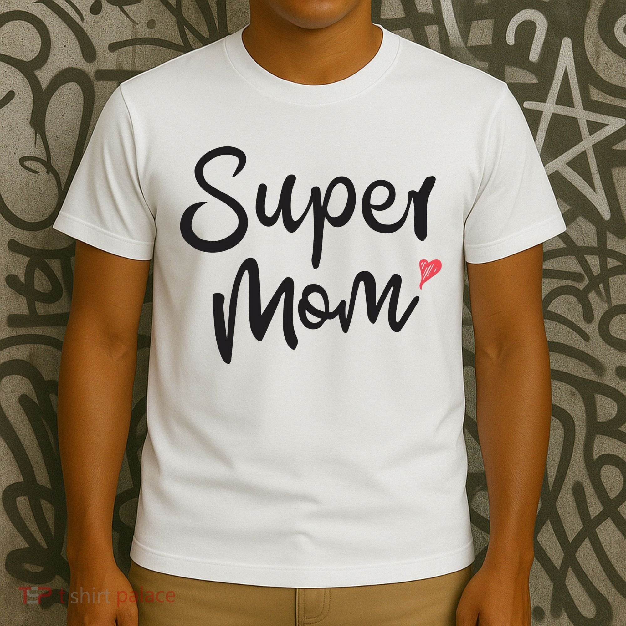 Super Mom Heart Cute Mother's Day T-Shirt