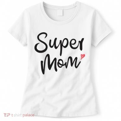 Super Mom Heart Cute Mother's Day Women's T-Shirt