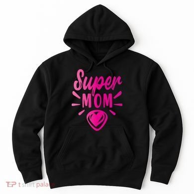 Super Mom Heart Gift Hoodie
