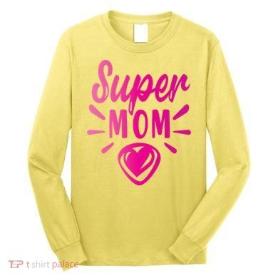 Super Mom Heart Gift Long Sleeve Shirt