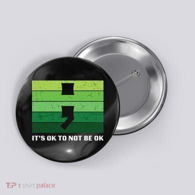 Semicolon Mental Health Awareness Button