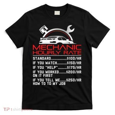 Sarcastic Mechanic Hourly Rate Skilled Professional T-Shirt