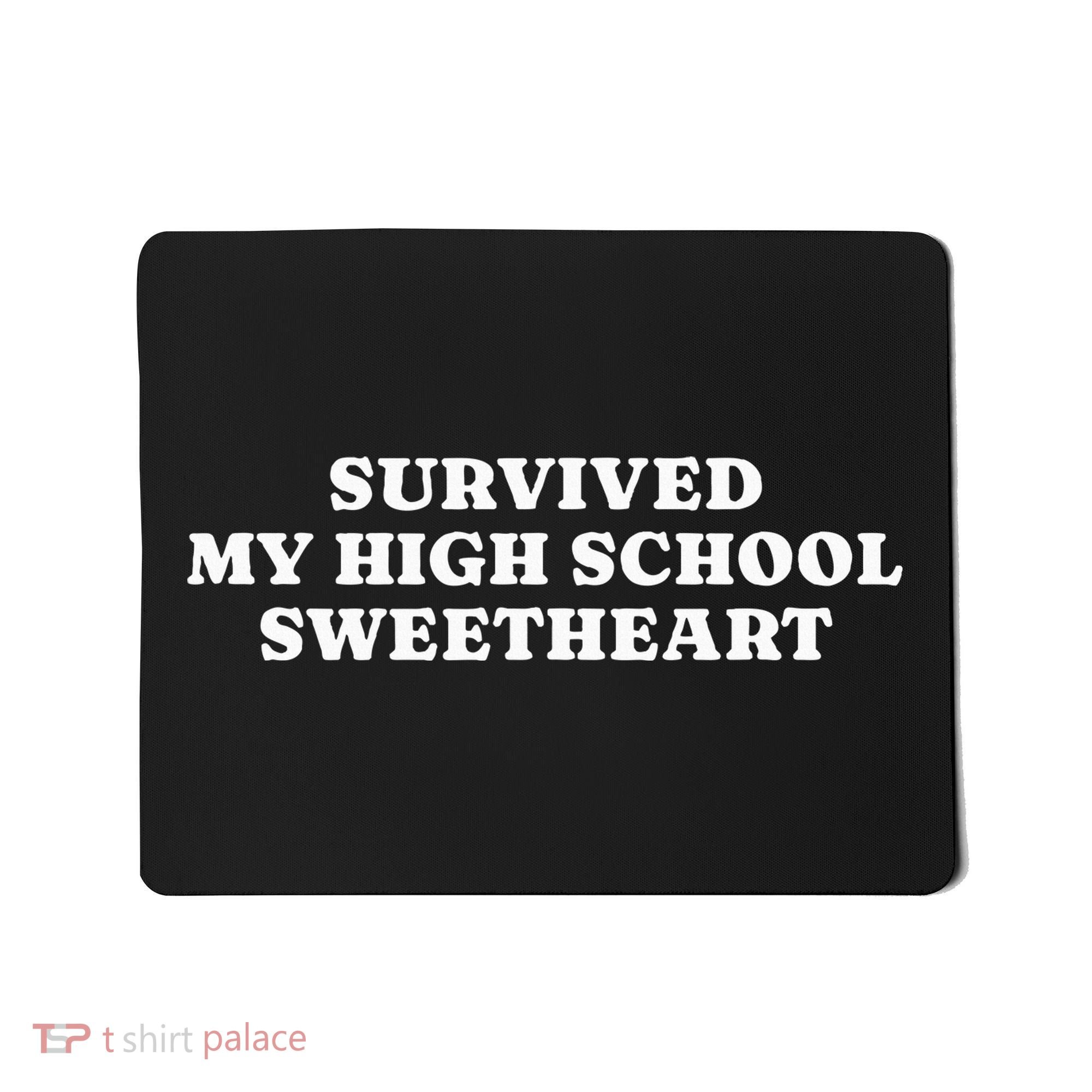 Survived My High School Sweetheart Funny Aesthetic Mousepad
