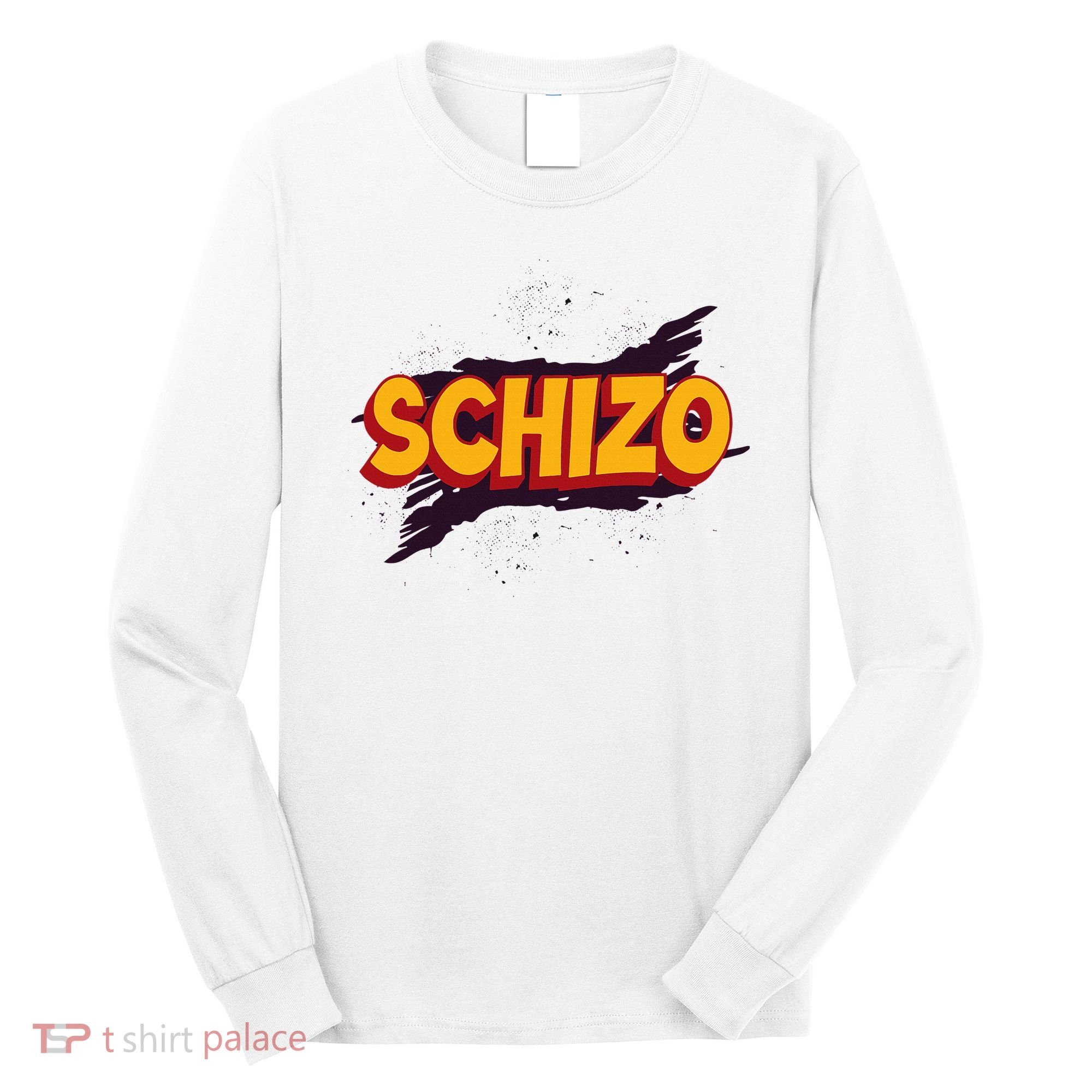 Schizo Mental Health Schizophrenia Long Sleeve Shirt