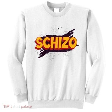 Schizo Mental Health Schizophrenia Sweatshirt