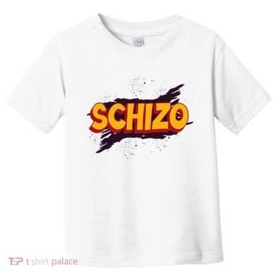 Schizo Mental Health Schizophrenia Toddler T-Shirt