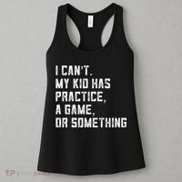 Sports Mom I Can't My Kid Has Practice A Game Or Something Gift Women's Tank Top thumb 3