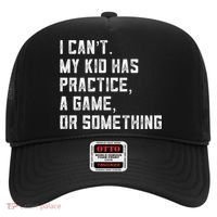 Sports Mom I Can't My Kid Has Practice A Game Or Something Gift Hat thumb 0