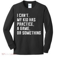 Sports Mom I Can't My Kid Has Practice A Game Or Something Gift Kids Long Sleeve Shirt thumb 0