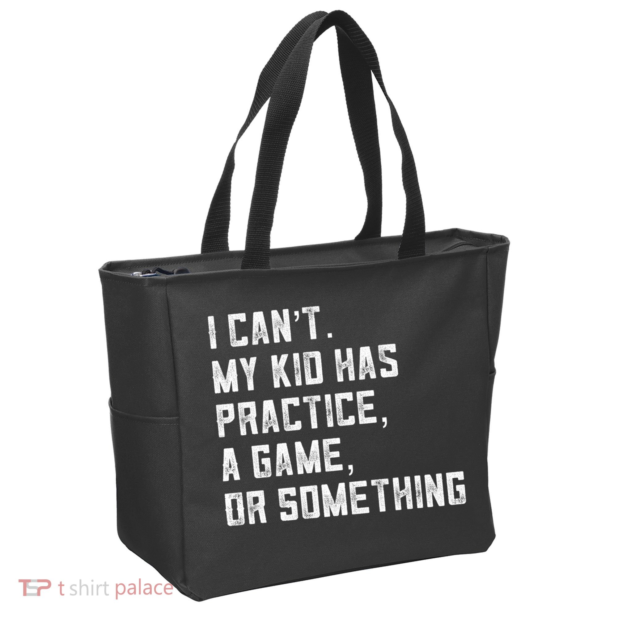 Sports Mom I Can't My Kid Has Practice A Game Or Something Gift Tote Bag