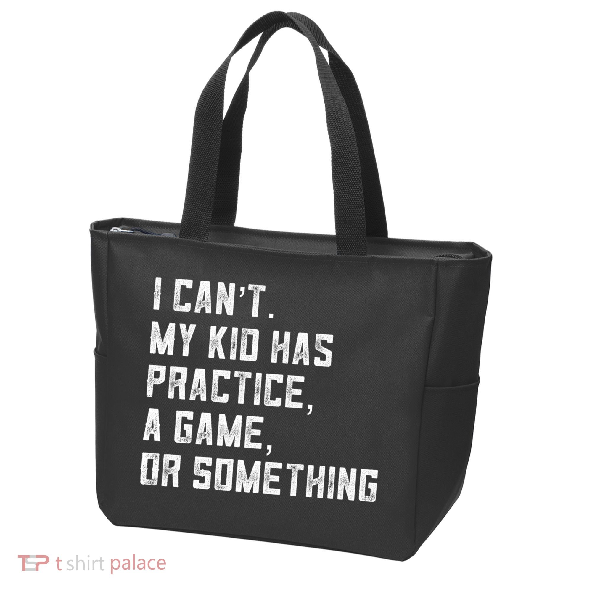 Sports Mom I Can't My Kid Has Practice A Game Or Something Gift Tote Bag
