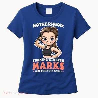 Stretch Marks Into Strength Marks Design Bodybuilding Mom Meaningful Gift Women's T-Shirt