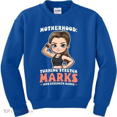 Stretch Marks Into Strength Marks Design Bodybuilding Mom Meaningful Gift Kids Sweatshirt