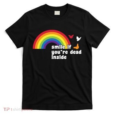 Smile If You're Dead Inside T-Shirt