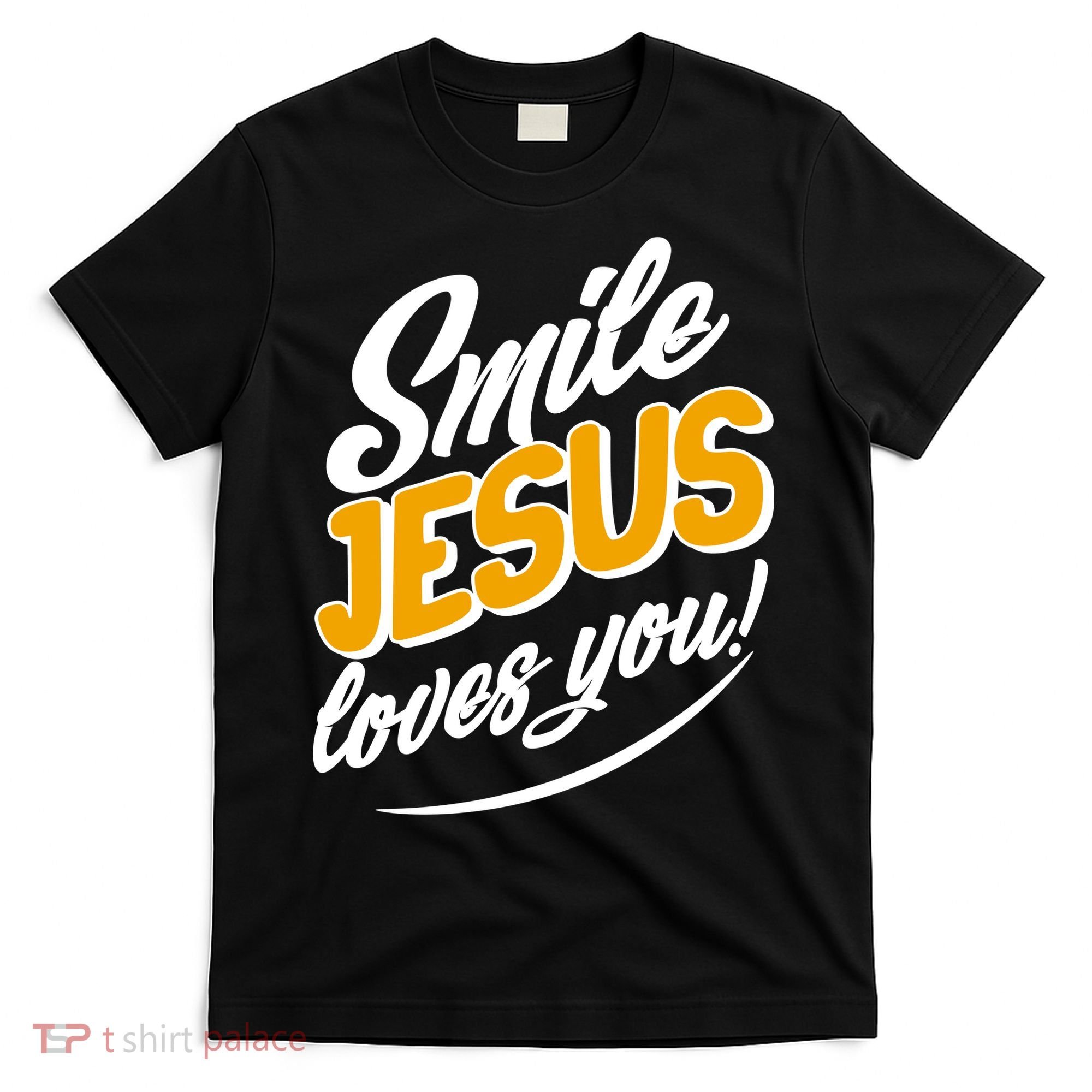 Smile Jesus Loves You!  T-Shirt
