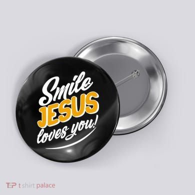 Smile Jesus Loves You!  Button