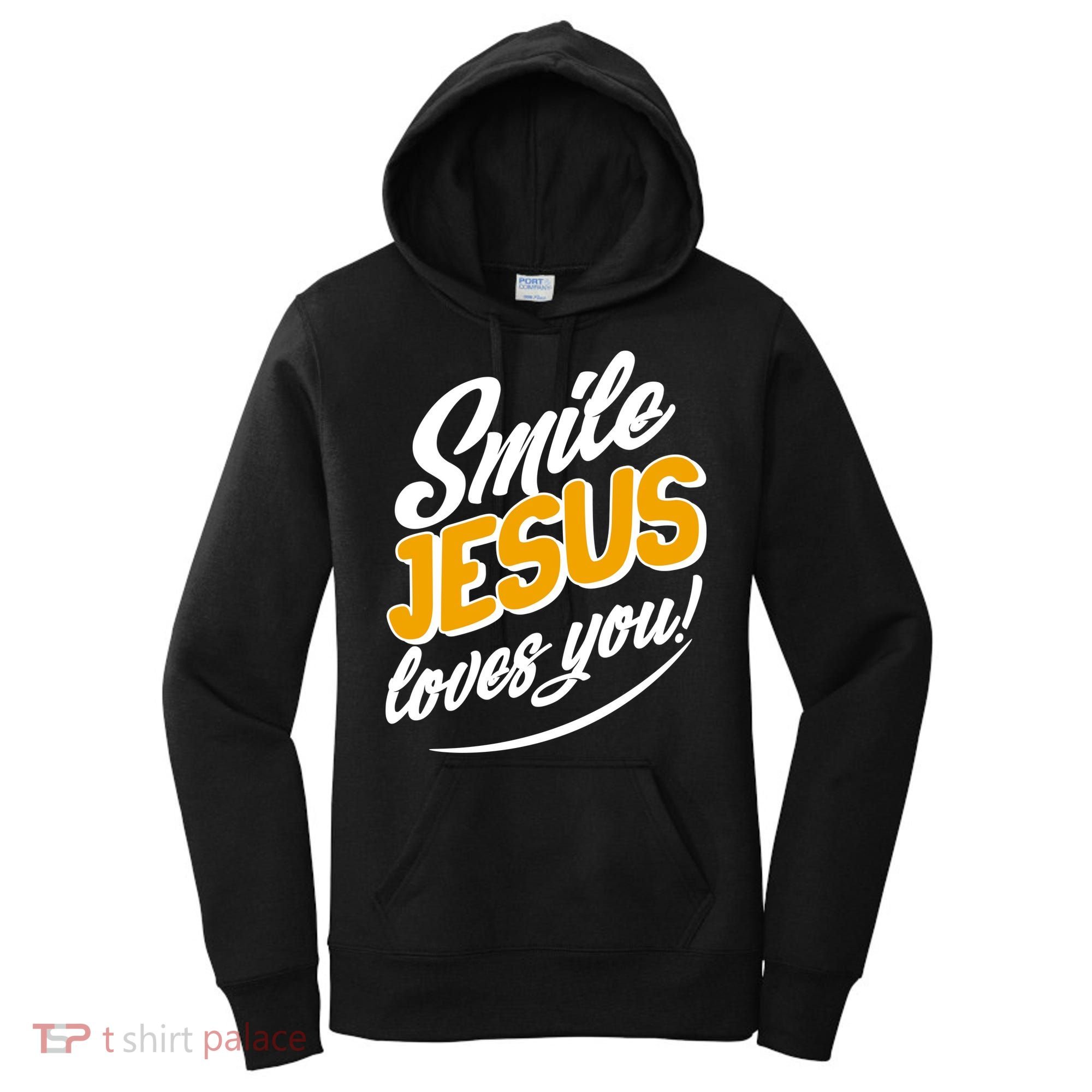 Smile Jesus Loves You!  Women's Hoodie