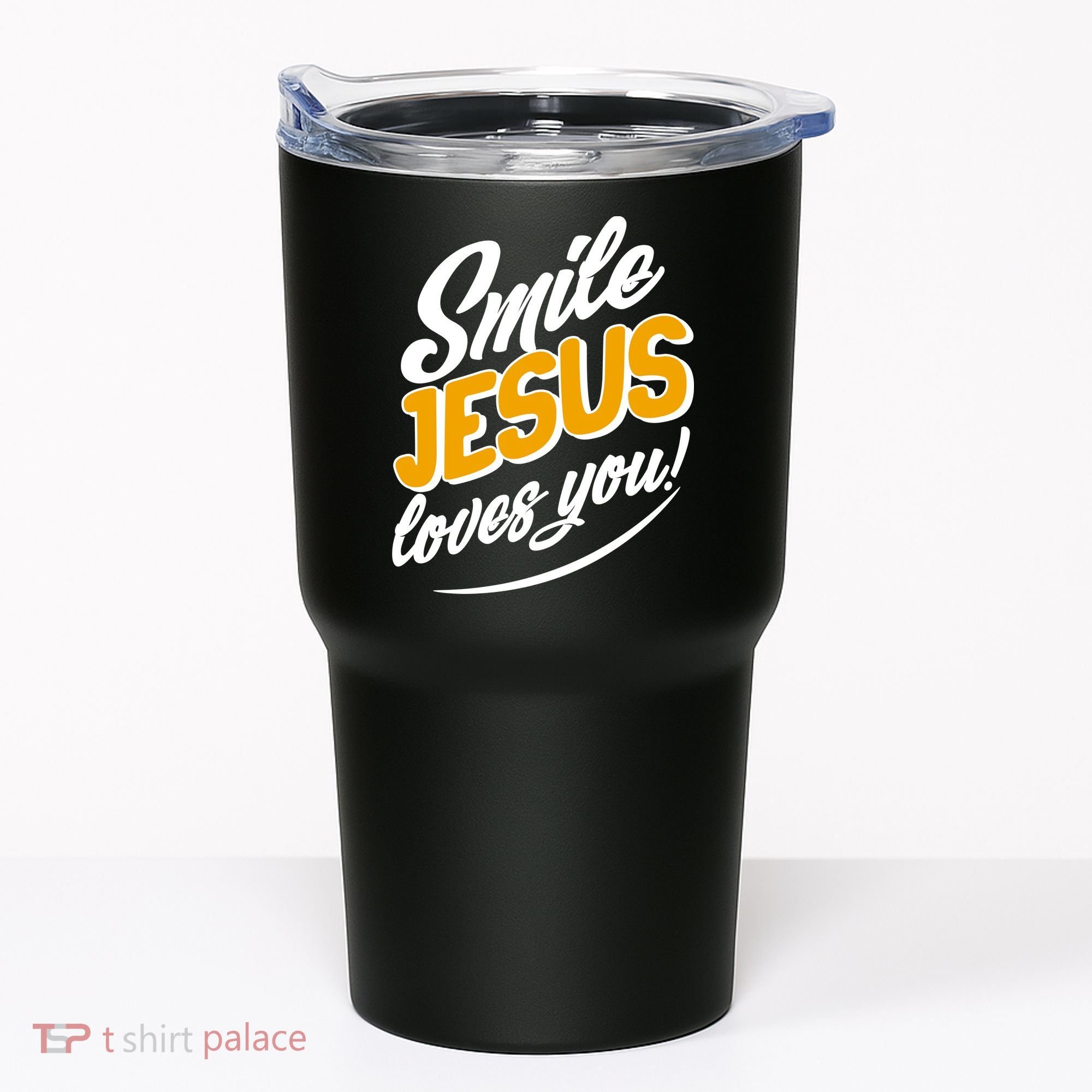 Smile Jesus Loves You!  Tumbler