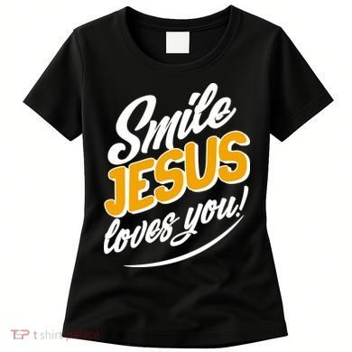 Smile Jesus Loves You!  Women's T-Shirt