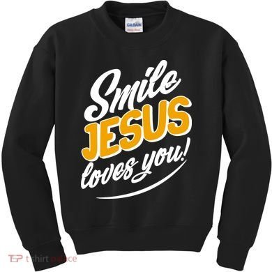 Smile Jesus Loves You!  Kids Sweatshirt