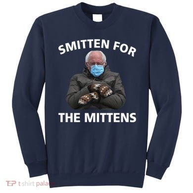 Smitten For The Mittens Bernie Sanders Sweatshirt
