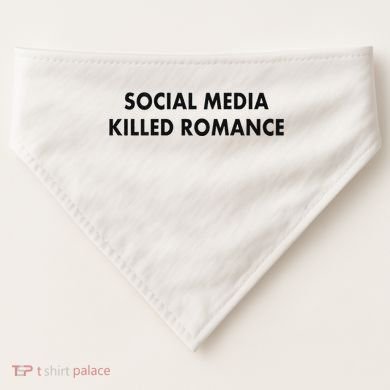 Social Media Killed Romance USA-Made Doggie Bandana