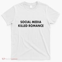 Social Media Killed Romance T-Shirt thumb 0