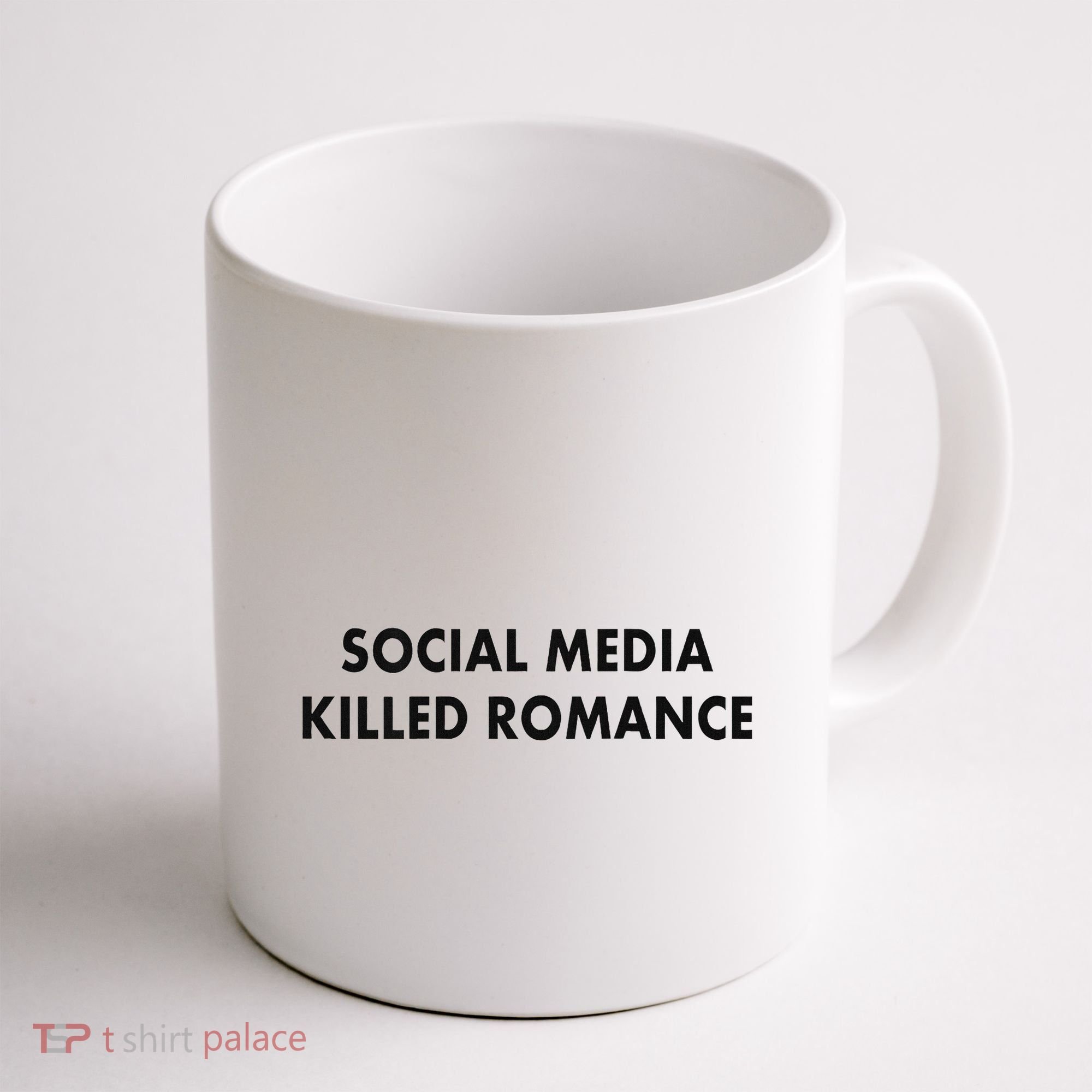 Social Media Killed Romance Coffee Mug