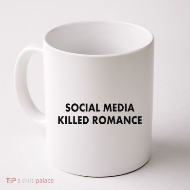 Social Media Killed Romance Coffee Mug