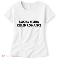 Social Media Killed Romance Women's T-Shirt thumb 0