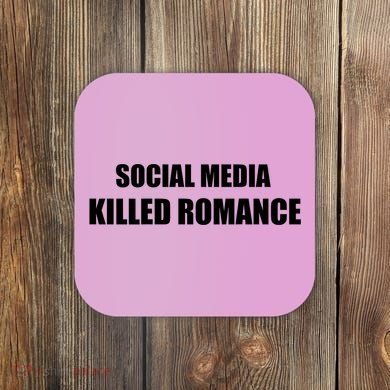 Social Media Killed Romance Coaster