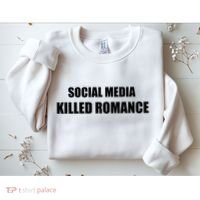 Social Media Killed Romance Sweatshirt thumb 2