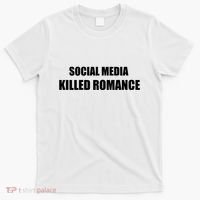 Social Media Killed Romance T-Shirt thumb 0