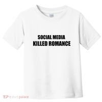 Social Media Killed Romance Toddler T-Shirt thumb 0