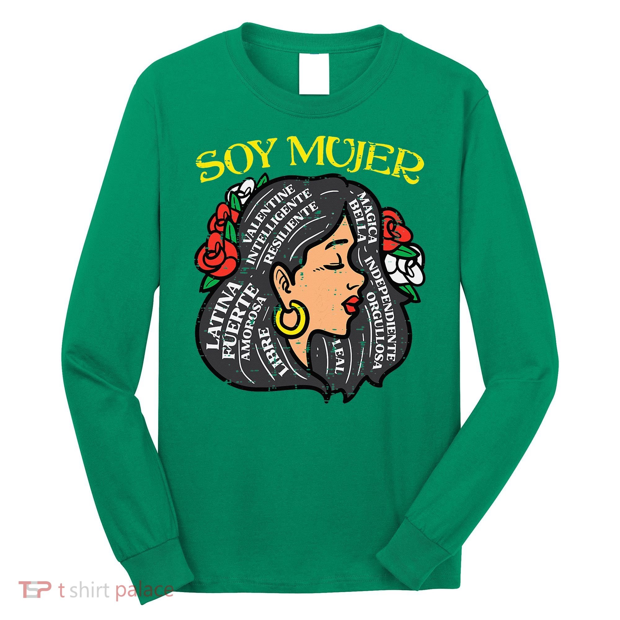 Soy Mujer Latin Woman Cinco De Mayo Mexican Long Sleeve Shirt