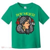 Soy Mujer Latin Woman Cinco De Mayo Mexican Toddler T-Shirt thumb 0