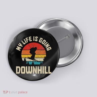 Ski My Life Is Going Downhill Vintage Skiing Funny Skier Button