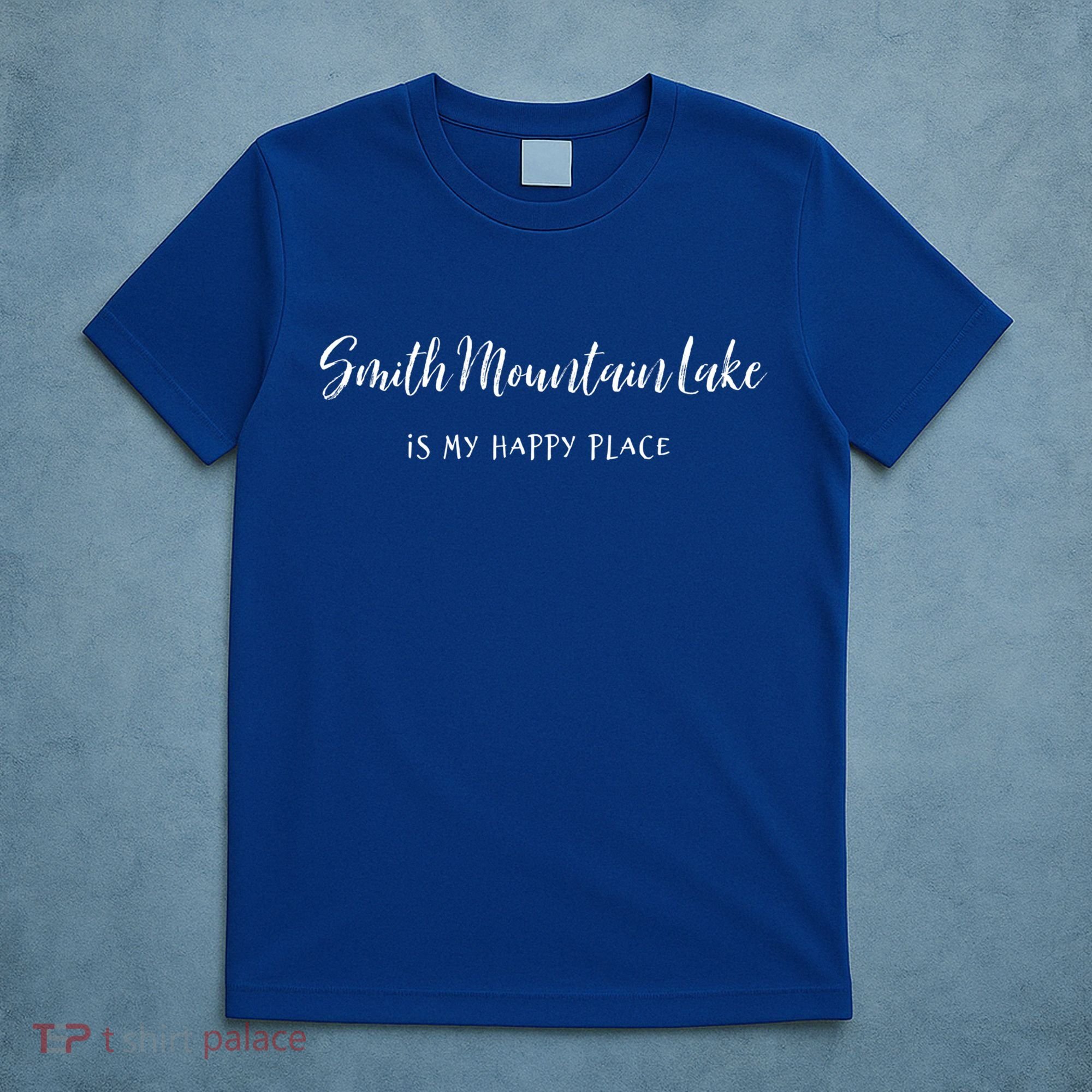 Smith Mountain Lake Va My Happy Place Gift Boating Fishing Funny Gift T-Shirt