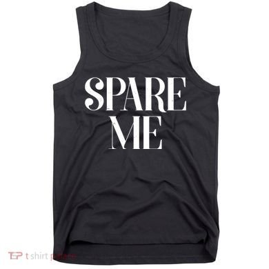 Spare Me Reality TV Show Meme Tank Top