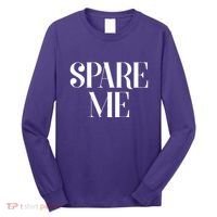 Spare Me Reality TV Show Meme Long Sleeve Shirt thumb 0