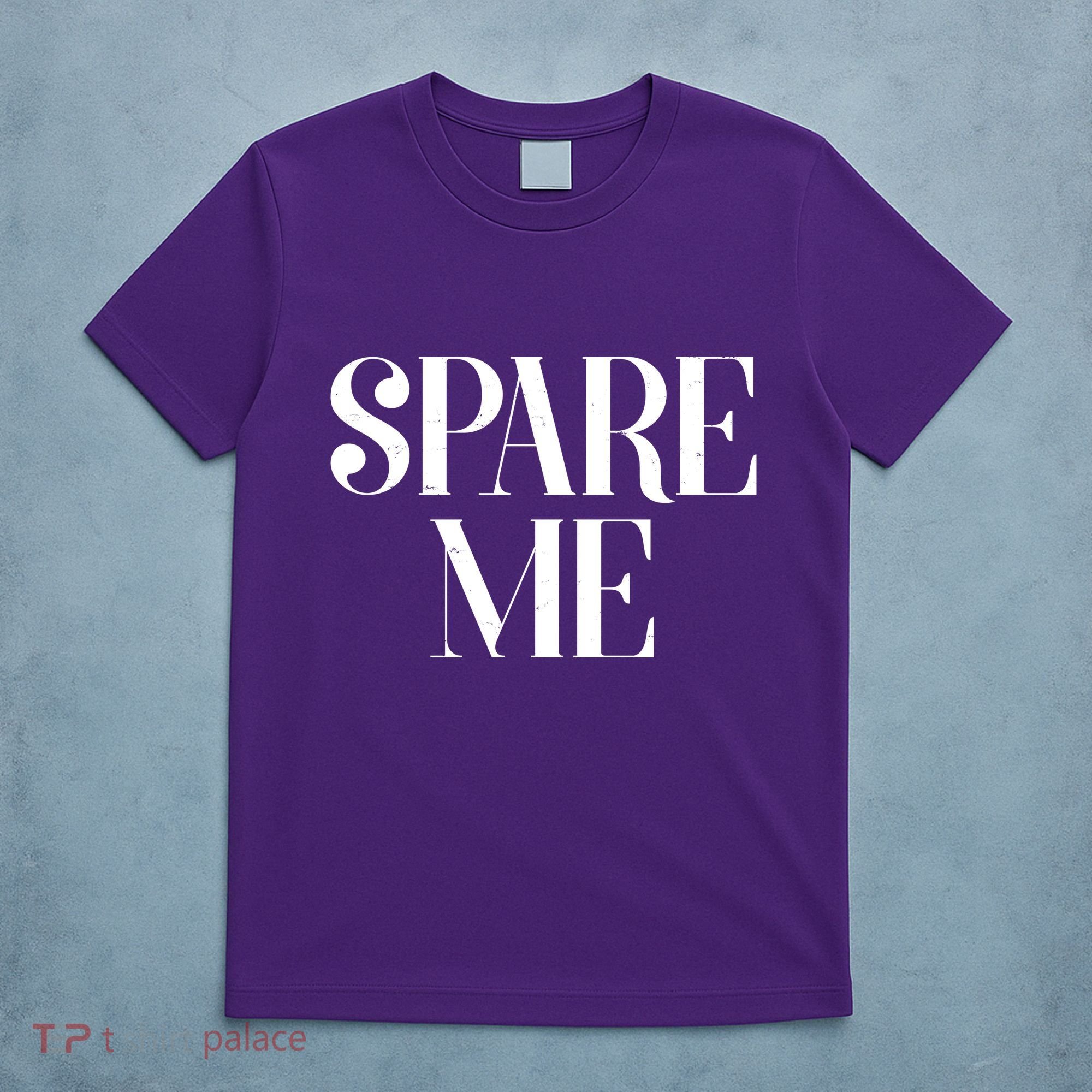 Spare Me Reality TV Show Meme T-Shirt