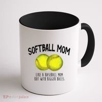 Softball Mom Like A Baseball Mom With Bigger Balls Funny Coffee Mug thumb 1