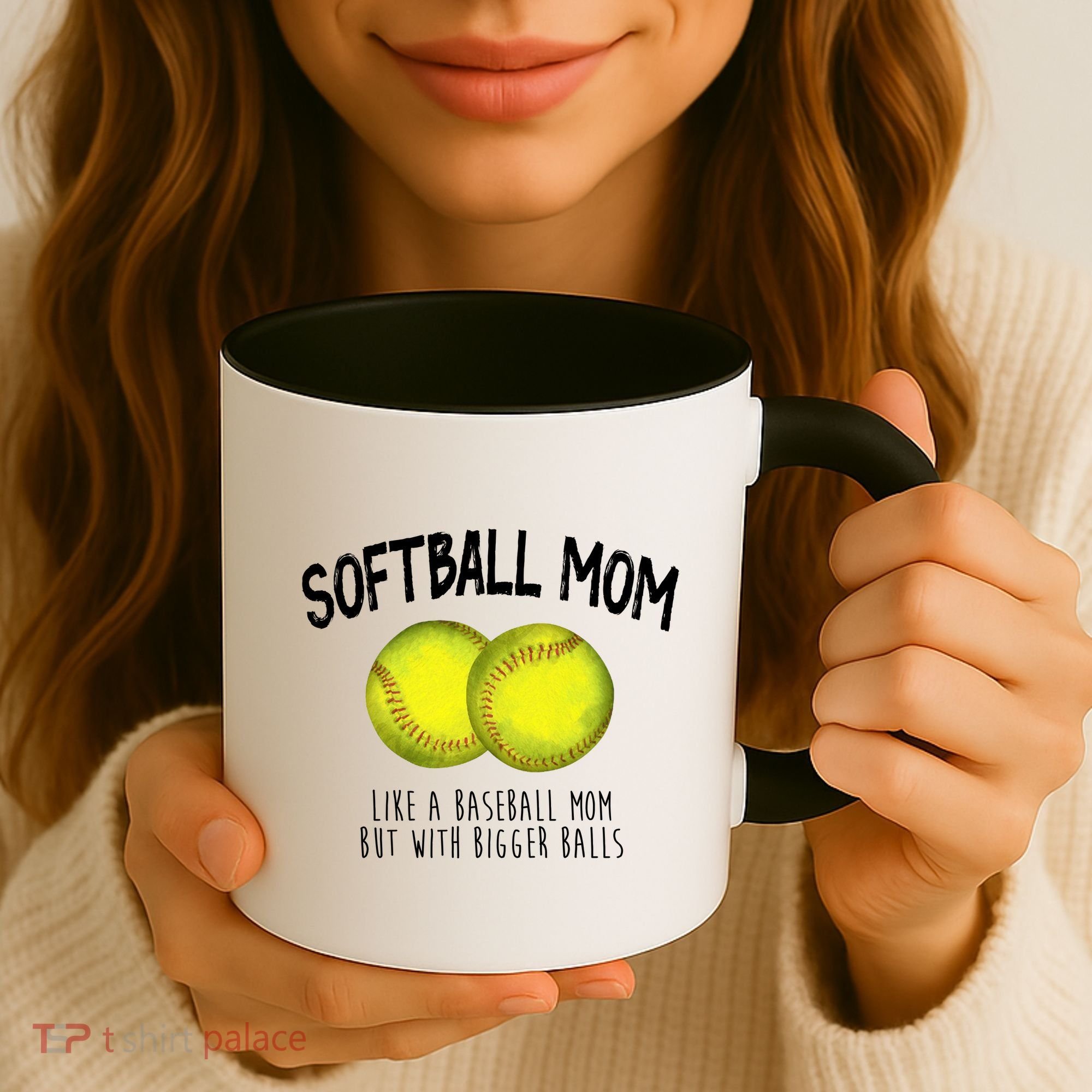 Softball Mom Like A Baseball Mom With Bigger Balls Funny Coffee Mug