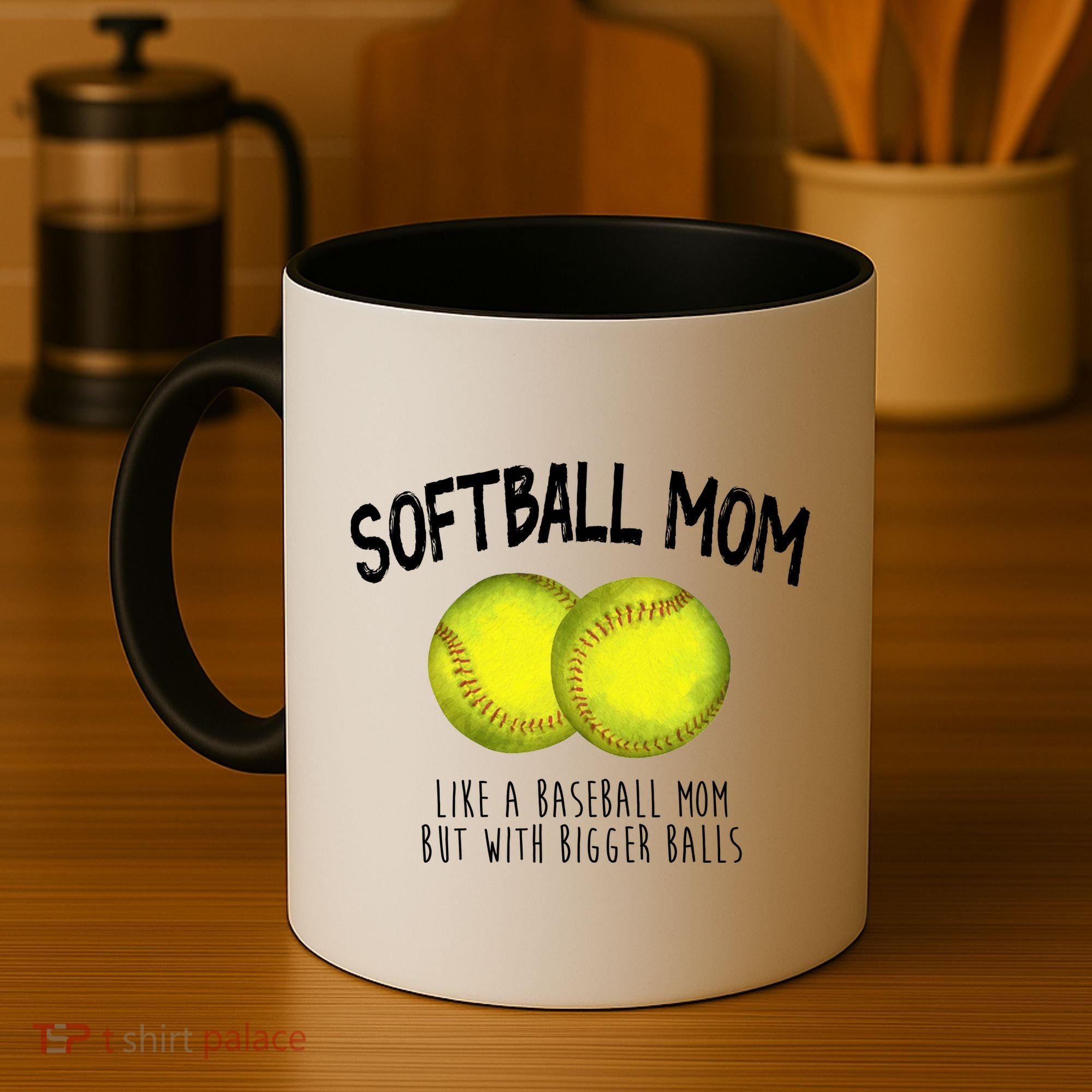 Softball Mom Like A Baseball Mom With Bigger Balls Funny Coffee Mug